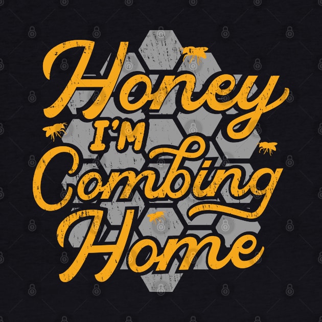 Honey I'm Combing Home by Depot33